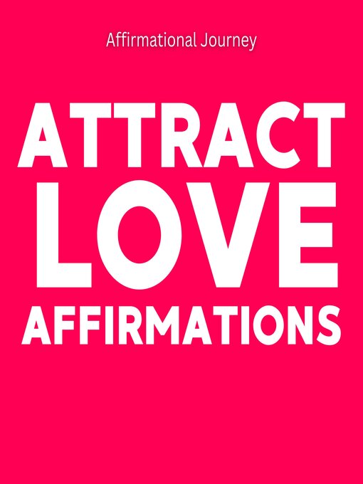 Title details for Attract Love Affirmations by Affirmational Journey - Wait list